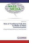 Role of Traditional Folk Arts as Media of Mass Communication