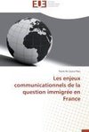 Les enjeux communicationnels de la question immigrée en France