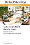 La Corée du Nord dans le viseur