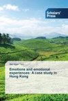 Emotions and emotional experiences: A case study in Hong Kong