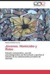 Jóvenes. Homicidio y Robo