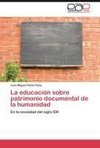 La educación sobre patrimonio documental de la humanidad