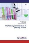 Oxytetracycline residue in poultry tissues