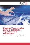 Nuevas Tecnologías para la calidad y equidad de la educación