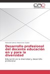 Desarrollo profesional del docente educación en y para la diversidad