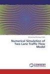 Numerical Simulation of Two Lane Traffic Flow Model