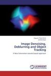 Image Denoising, Deblurring and Object Tracking