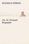 Chr. M. Wieland's Biographie