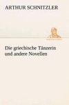 Die griechische Tänzerin und andere Novellen