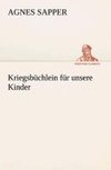 Kriegsbüchlein für unsere Kinder