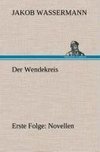 Der Wendekreis - Erste Folge Novellen