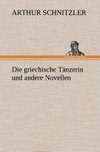 Die griechische Tänzerin und andere Novellen