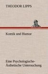 Komik und Humor Eine Psychologische-Ästhetische Untersuchung