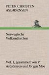 Norwegische Volksmährchen I. gesammelt von P. Asbjörnsen und Jörgen Moe