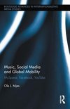 Mjos, O: Music, Social Media and Global Mobility