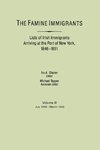 The Famine Immigrants. Lists of Irish Immigrants Arriving at the Port of New York, 1846-1851. Voume III, July 1848-March 1849