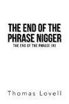 The End of the Phrase Nigger