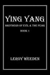 Ying Yang Book 1 Brothers of Evil & the Fear