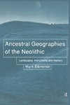 Edmonds, M: Ancestral Geographies of the Neolithic