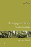 Grenville, J: Managing the Historic Rural Landscape