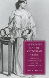 Actresses on the Victorian Stage