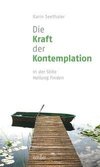 Die Kraft der Kontemplation