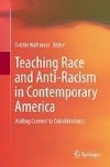 Teaching Race and Anti-Racism in Contemporary America