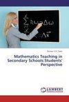 Mathematics Teaching in Secondary Schools:Students' Perspective