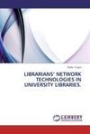 Librarians' network technologies in university libraries