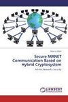 Secure MANET Communication Based on Hybrid Cryptosystem