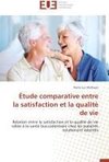 Étude comparative entre la satisfaction et la qualité de vie