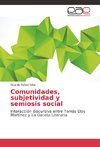 Comunidades, subjetividad y semiosis social