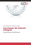 Lecciones de Cálculo Integral