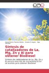 Síntesis de catalizadores de La, Mg, Zn y Al para obtener Biodiesel