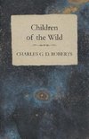 CHILDREN OF THE WILD