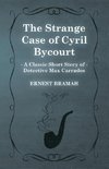 STRANGE CASE OF CYRIL BYCOURT