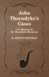 JOHN THORNDYKES CASES (A COLL