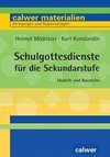 Schulgottesdienste für die Sekundarstufe