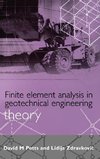 Finite Element Analysis in Geotechnical Engineering