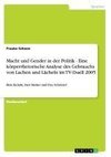 Macht und Gender in der Politik - Eine körperrhetorische Analyse des Gebrauchs von Lachen und Lächeln im TV-Duell 2005