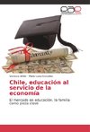 Chile, educación al servicio de la economía