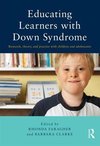 Educating Learners with Down Syndrome