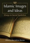 Morrow, J:  Islamic Images and Ideas