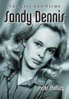 Shelley, P:  Sandy Dennis