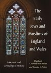 Hirschman, E:  The Early Jews and Muslims of England and Wal