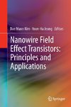 Nanowire Field Effect Transistors: Principles and Applications