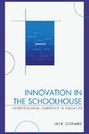 INNOVATION IN THE SCHOOLHOUSE