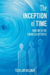 The Inception of Time