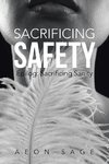 Sacrificing Safety