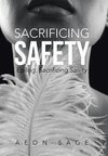 Sacrificing Safety